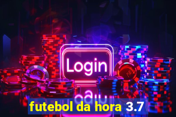 futebol da hora 3.7